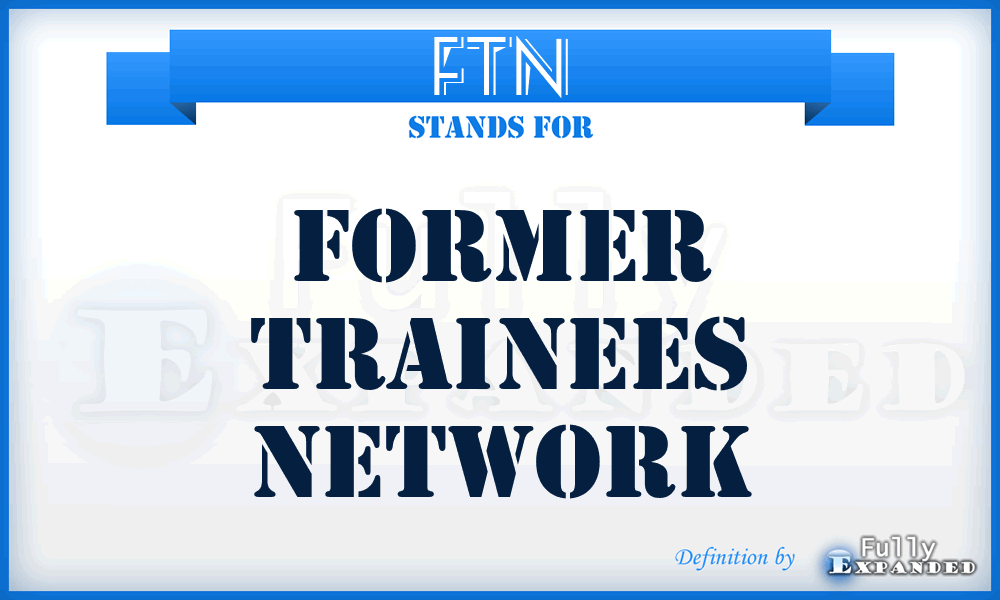 FTN - Former Trainees Network