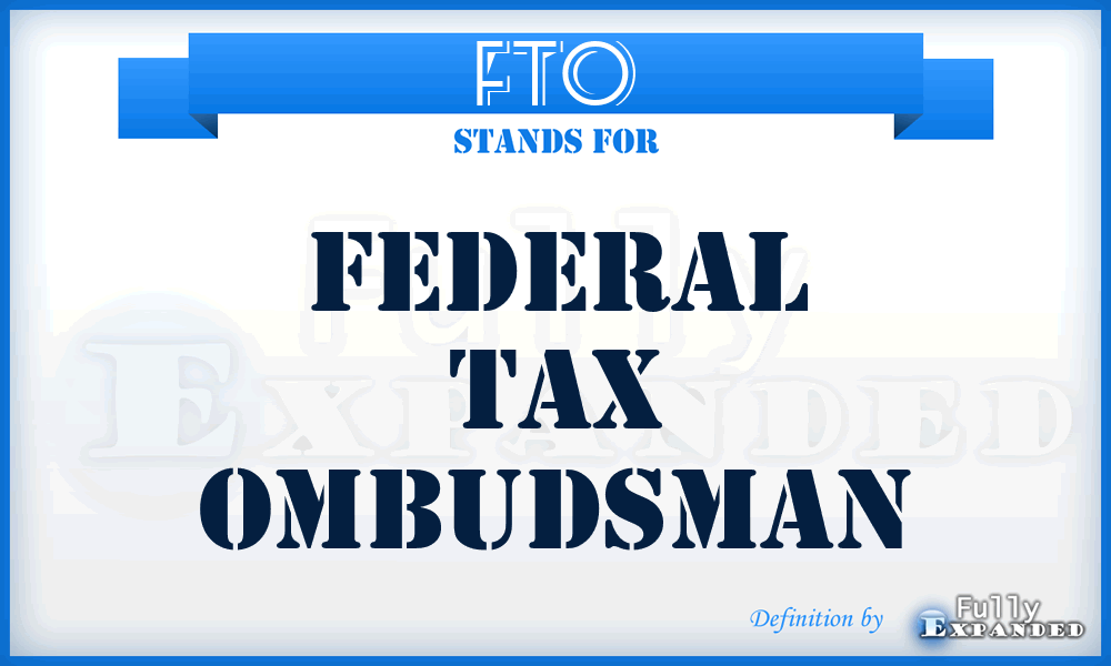 FTO - Federal Tax Ombudsman