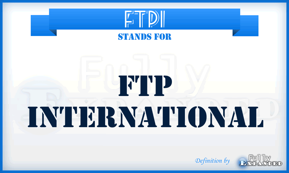 FTPI - FTP International