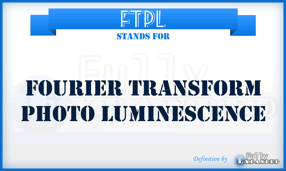 FTPL - Fourier Transform Photo Luminescence