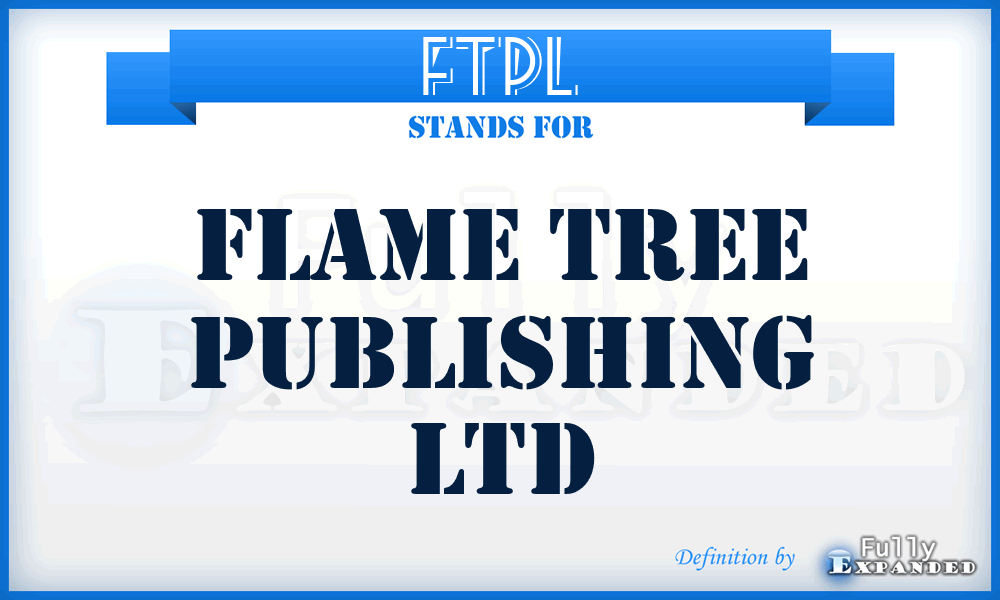 FTPL - Flame Tree Publishing Ltd