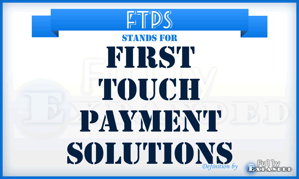 FTPS - First Touch Payment Solutions
