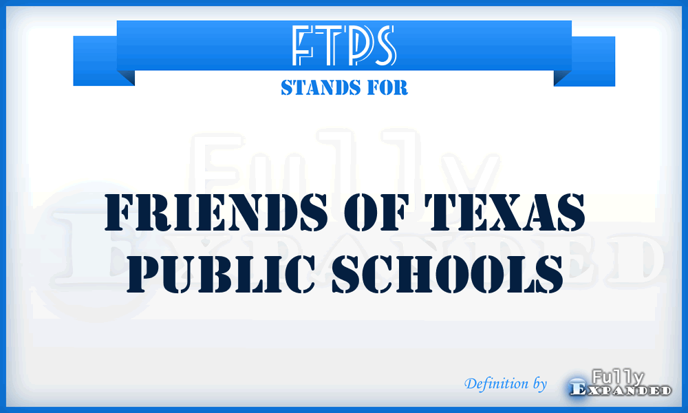 FTPS - Friends of Texas Public Schools