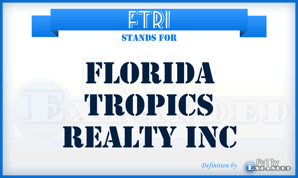 FTRI - Florida Tropics Realty Inc