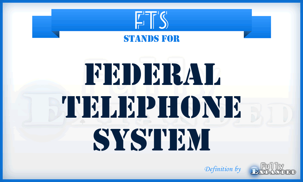 FTS - Federal Telephone System