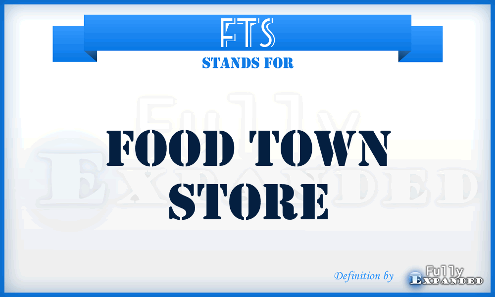 FTS - Food Town Store