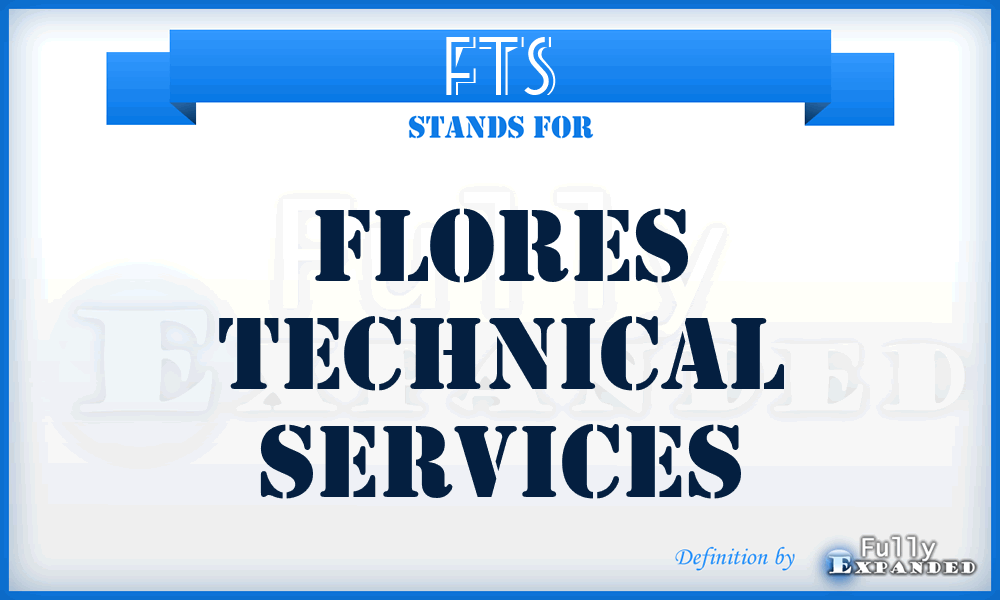 FTS - Flores Technical Services