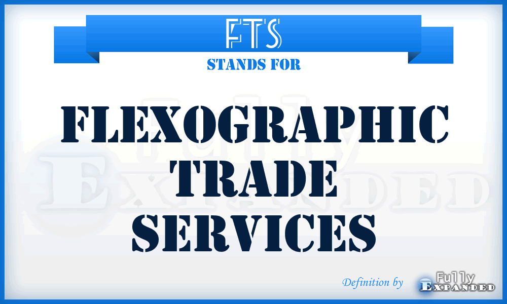 FTS - Flexographic Trade Services