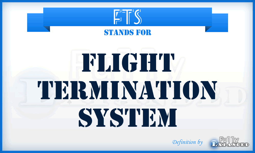 FTS - Flight Termination System