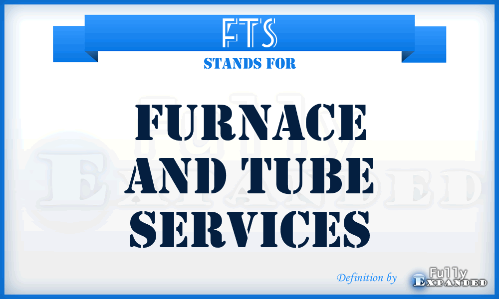 FTS - Furnace and Tube Services