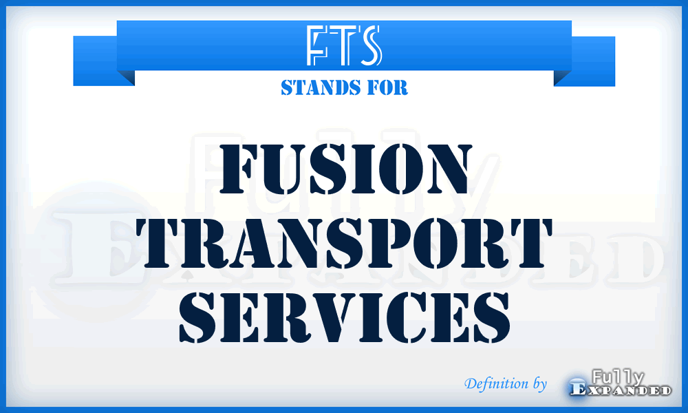 FTS - Fusion Transport Services