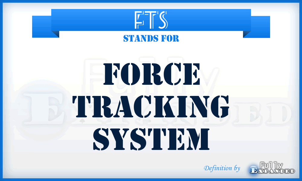 FTS - force tracking system