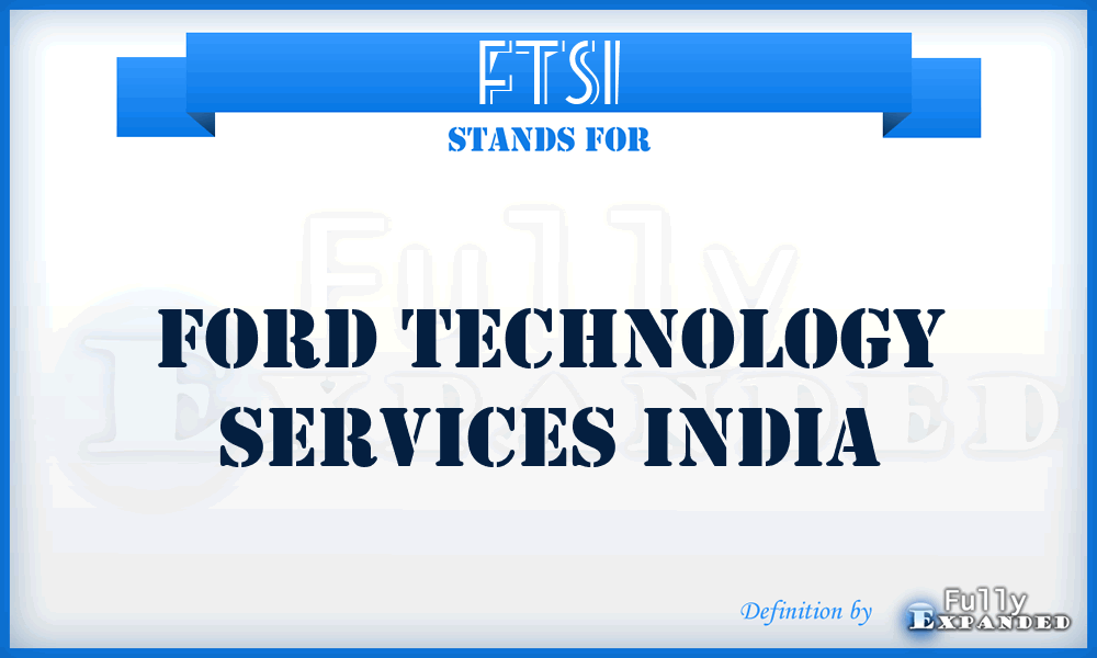 FTSI - Ford Technology Services India