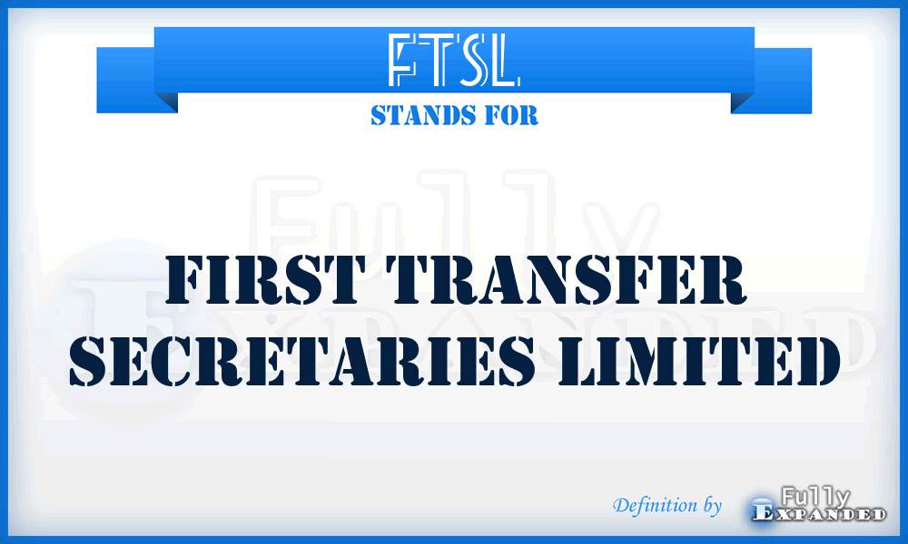 FTSL - First Transfer Secretaries Limited