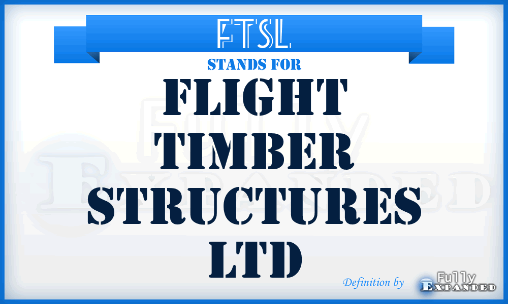FTSL - Flight Timber Structures Ltd