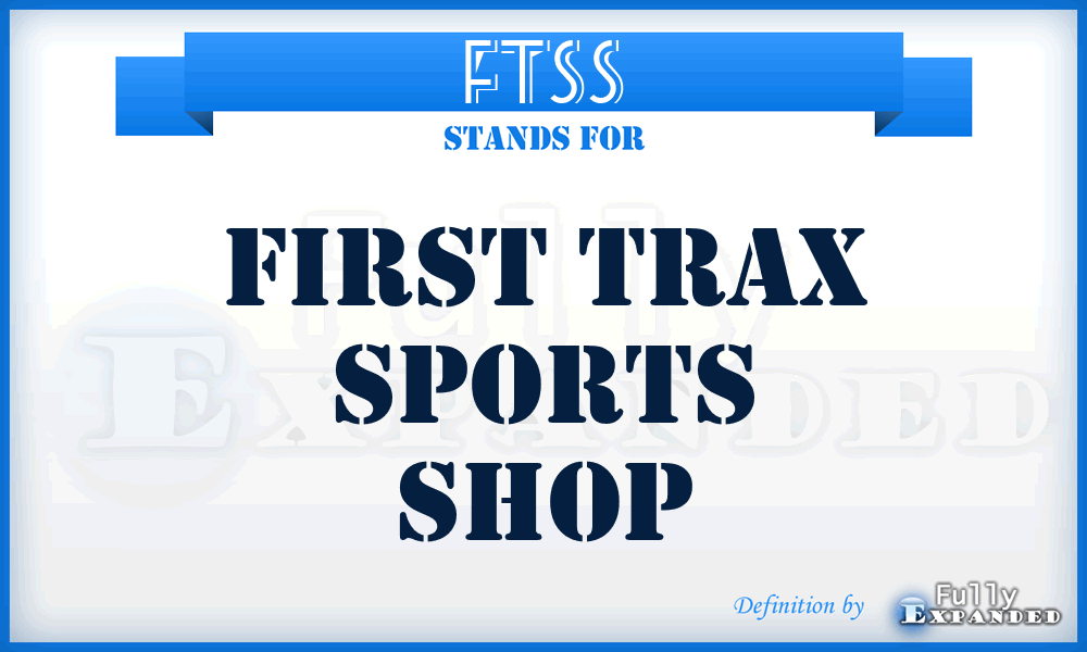 FTSS - First Trax Sports Shop