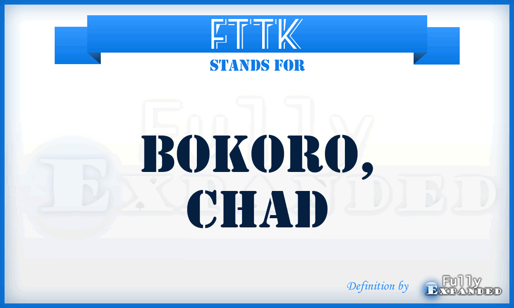 FTTK - Bokoro, Chad