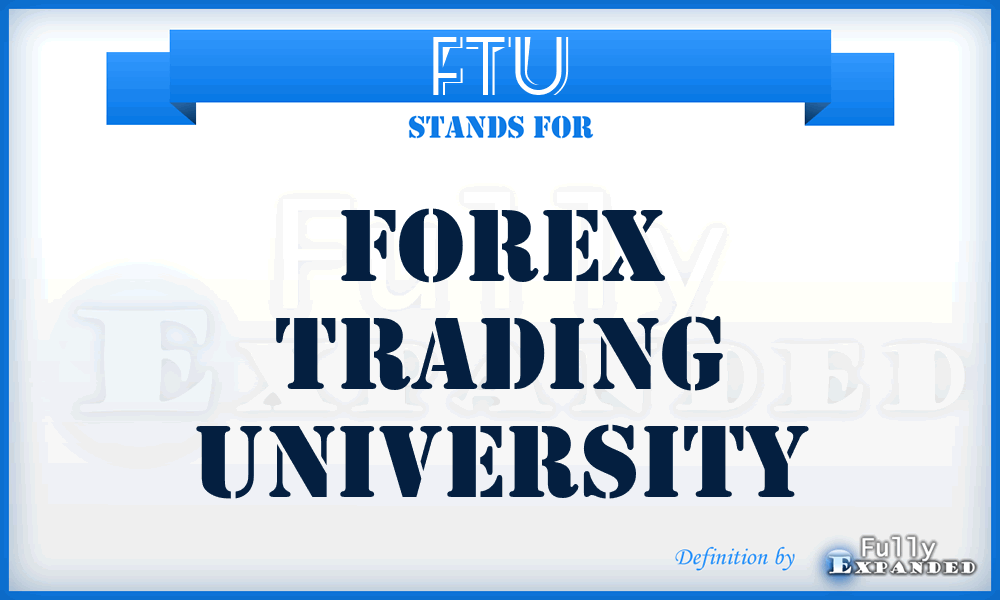 FTU - Forex Trading University
