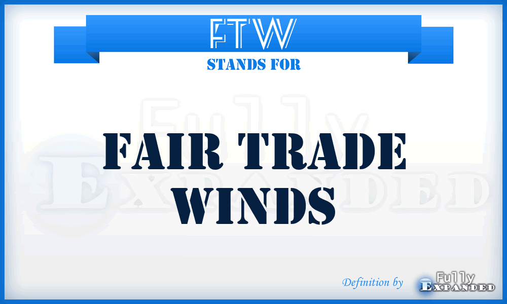 FTW - Fair Trade Winds