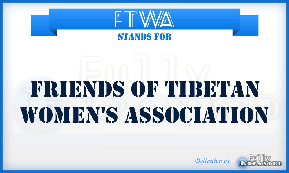 FTWA - Friends of Tibetan Women's Association