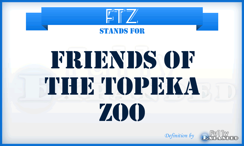 FTZ - Friends of the Topeka Zoo