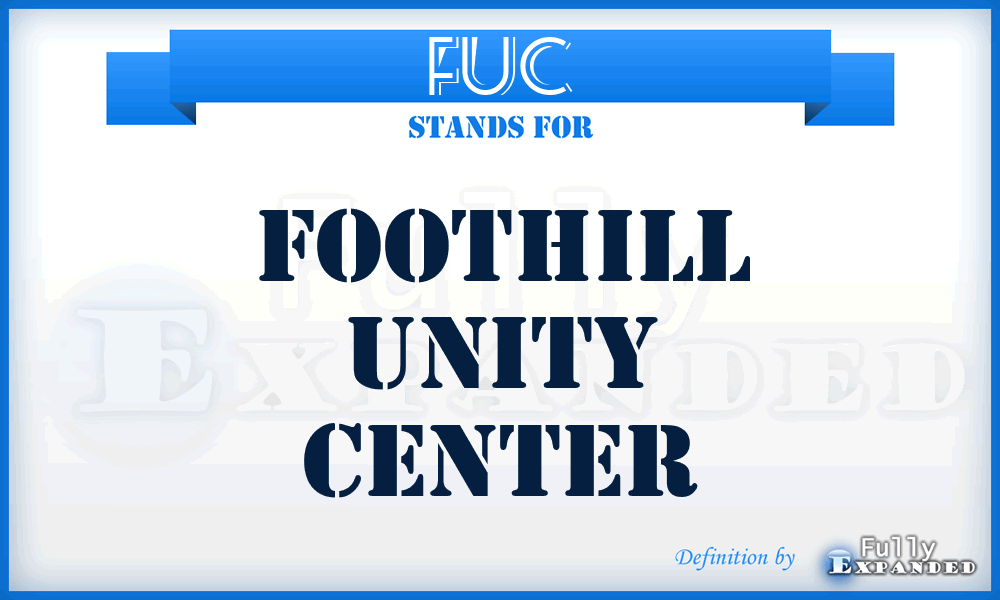 FUC - Foothill Unity Center
