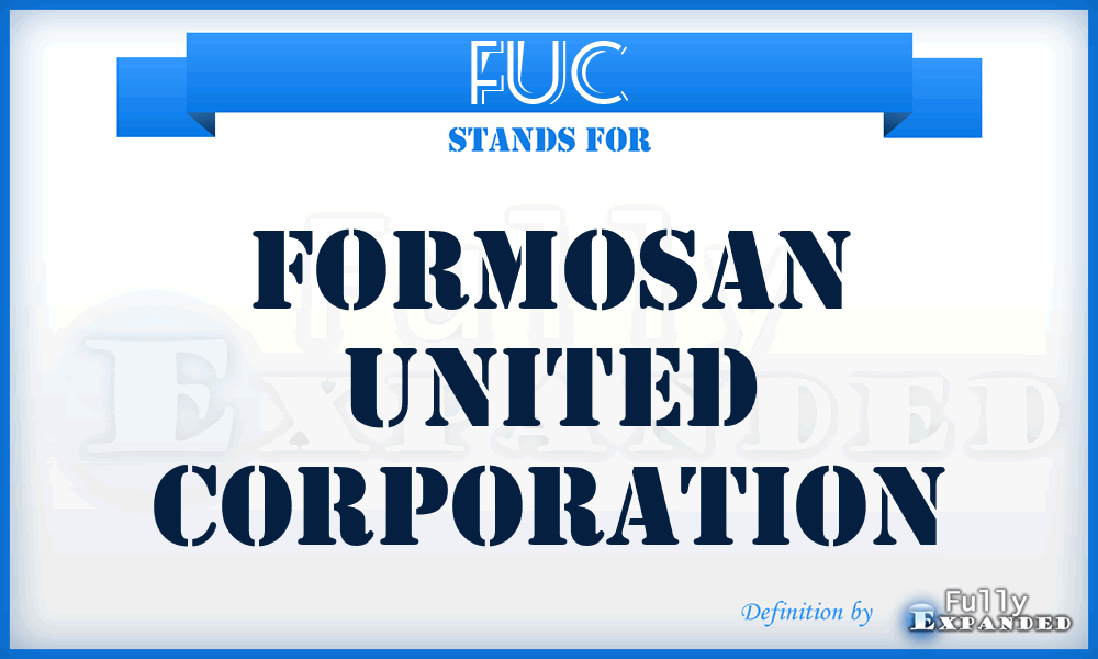 FUC - Formosan United Corporation