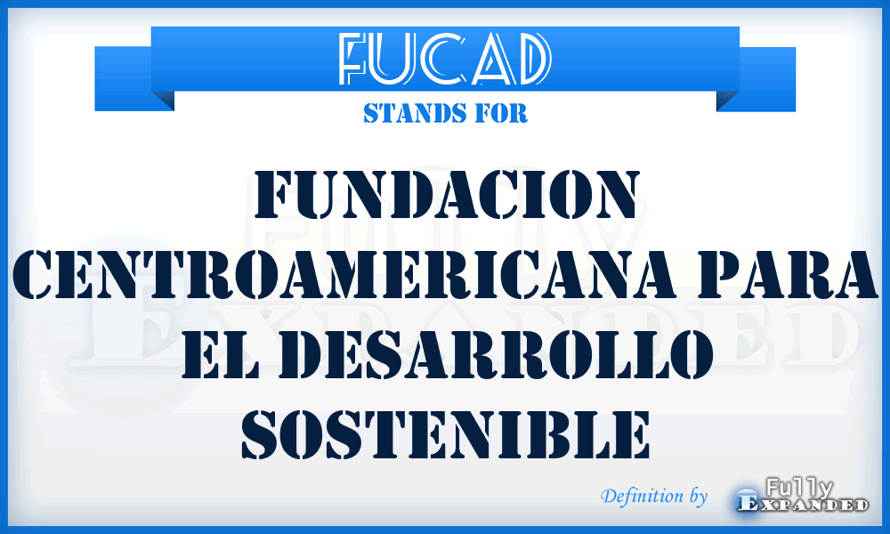 FUCAD - Fundacion Centroamericana para el Desarrollo Sostenible