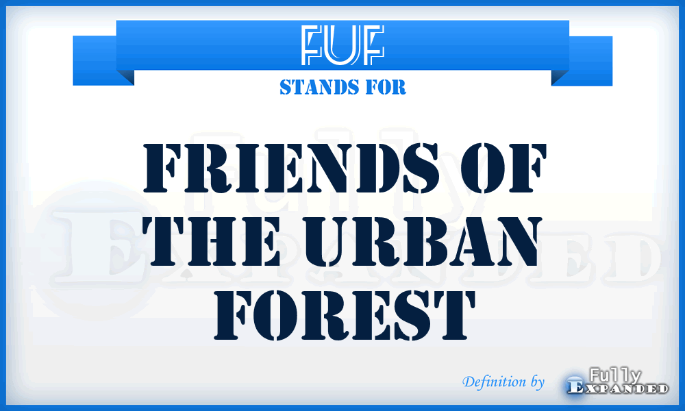 FUF - Friends of the Urban Forest