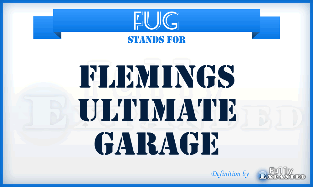 FUG - Flemings Ultimate Garage