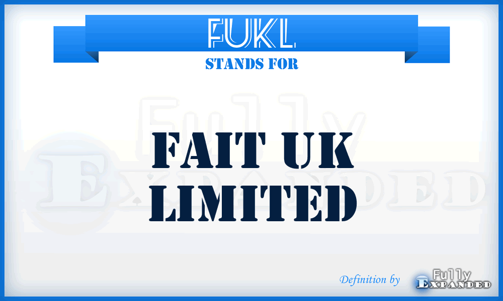 FUKL - Fait UK Limited