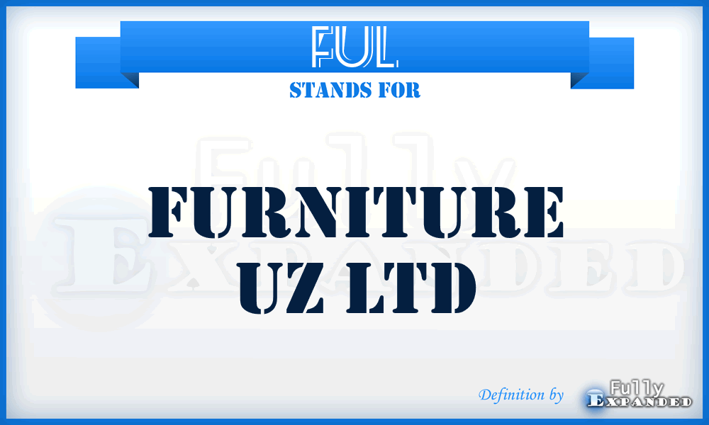 FUL - Furniture Uz Ltd