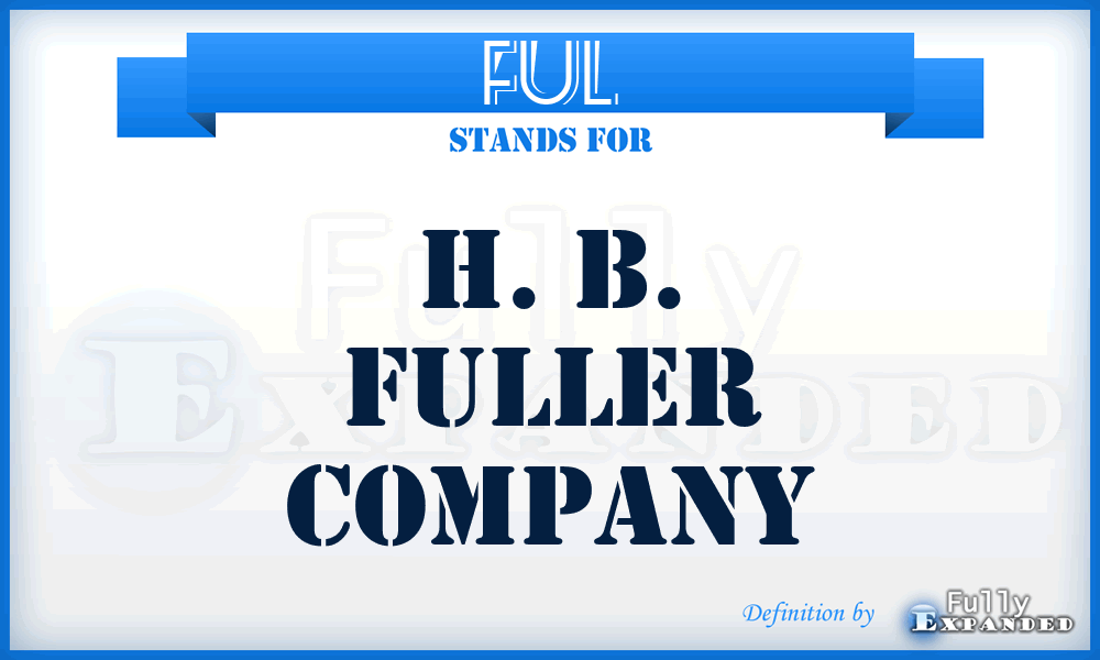 FUL - H. B. Fuller Company