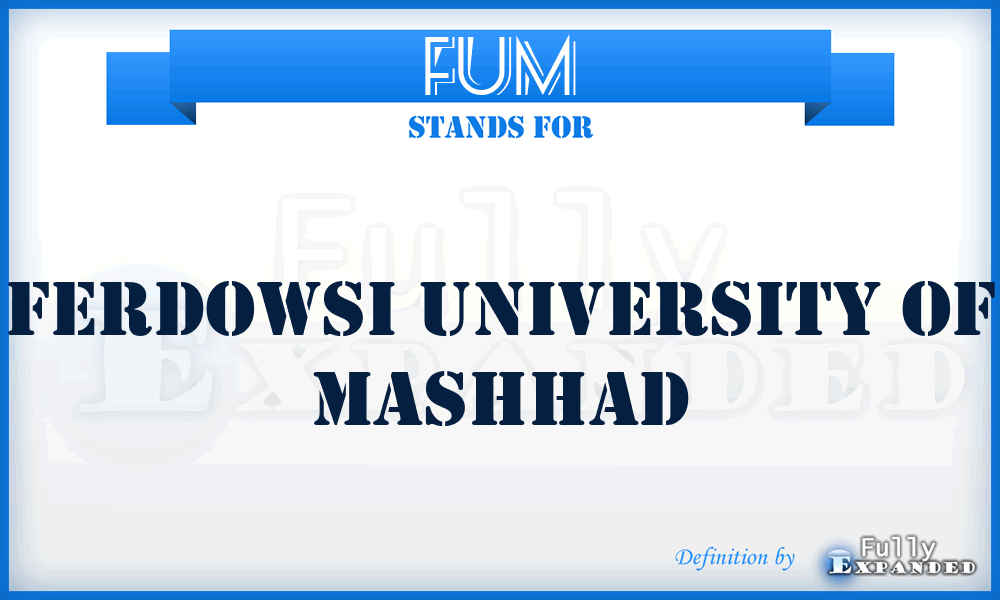 FUM - Ferdowsi University of Mashhad