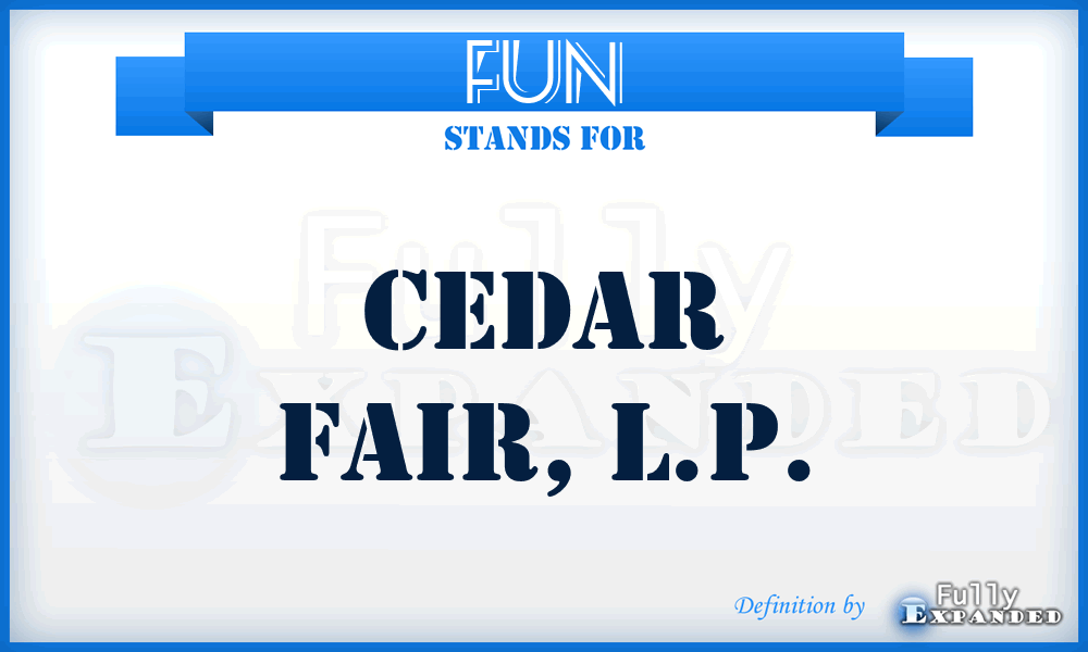 FUN - Cedar Fair, L.P.