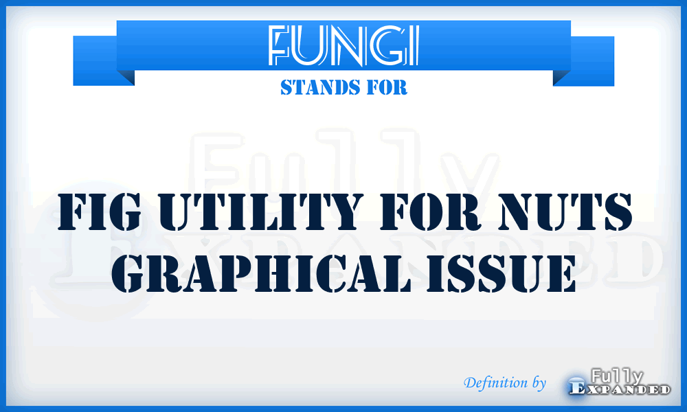 FUNGI - Fig Utility For Nuts Graphical Issue