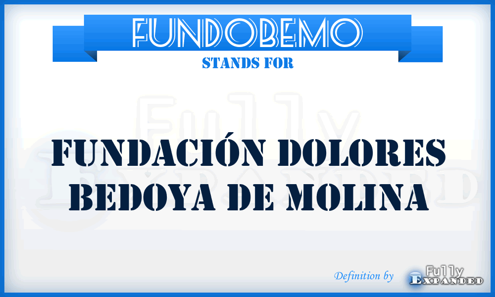 FUNDOBEMO - Fundación Dolores Bedoya de Molina