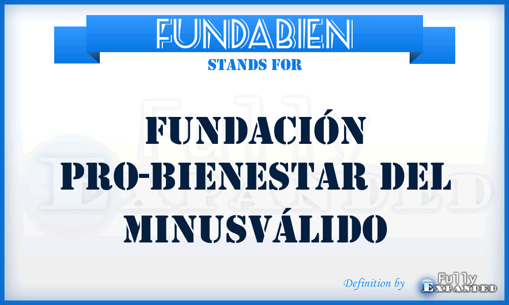 FUNDABIEN - Fundación Pro-Bienestar del Minusválido