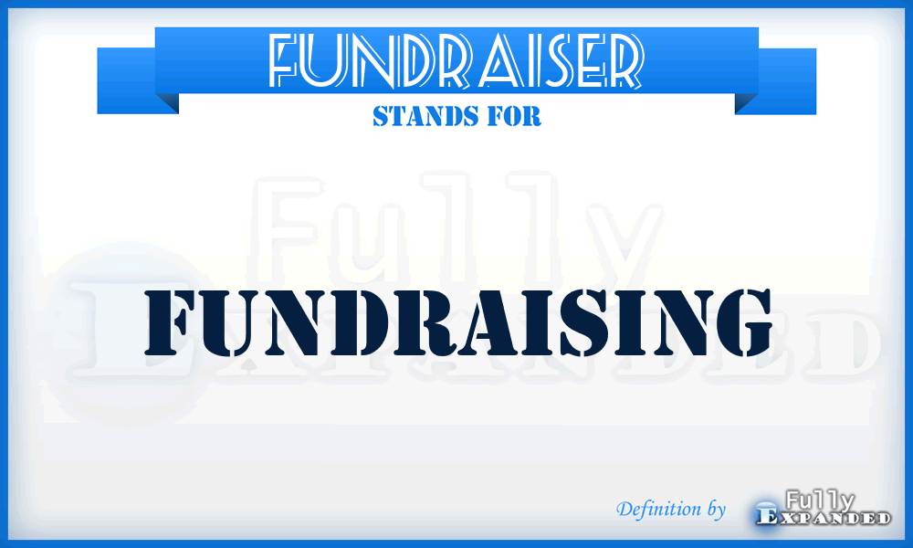 FUNDRAISER - Fundraising