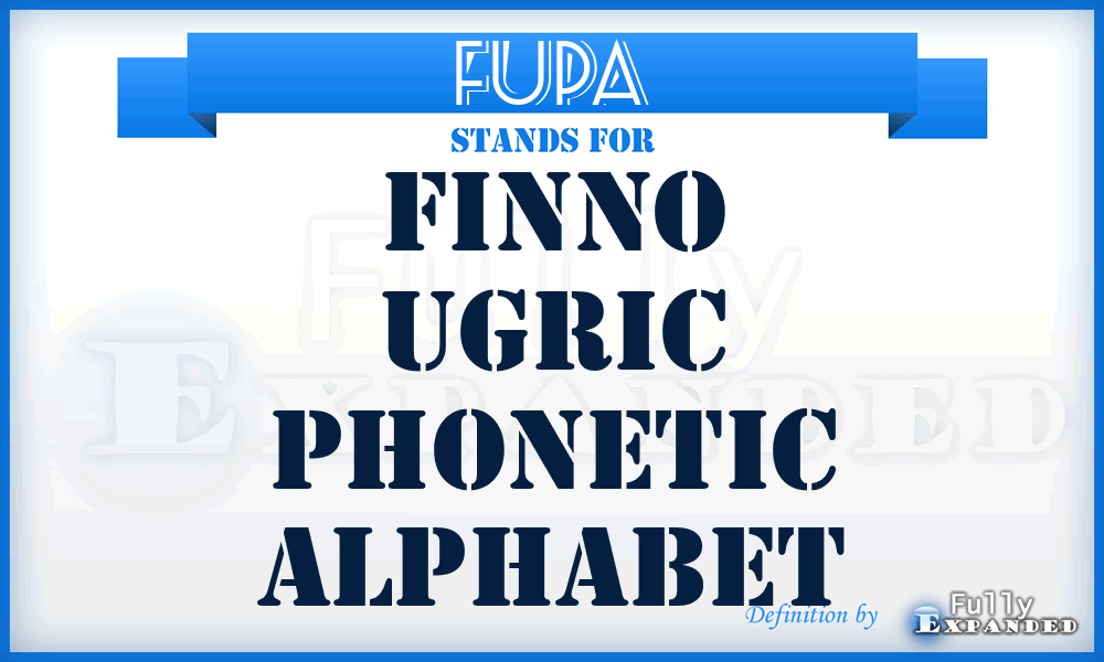 FUPA - Finno Ugric Phonetic Alphabet