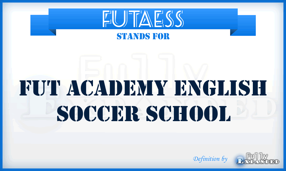 FUTAESS - FUT Academy English Soccer School