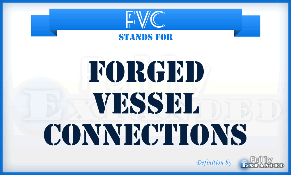 FVC - Forged Vessel Connections