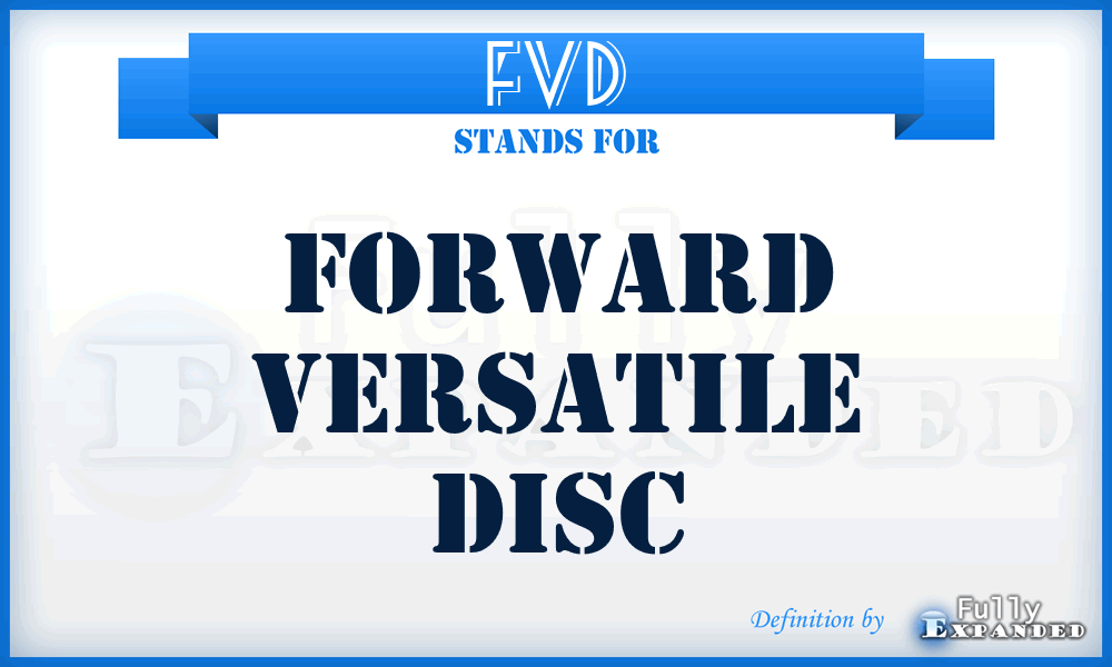 FVD - Forward Versatile Disc