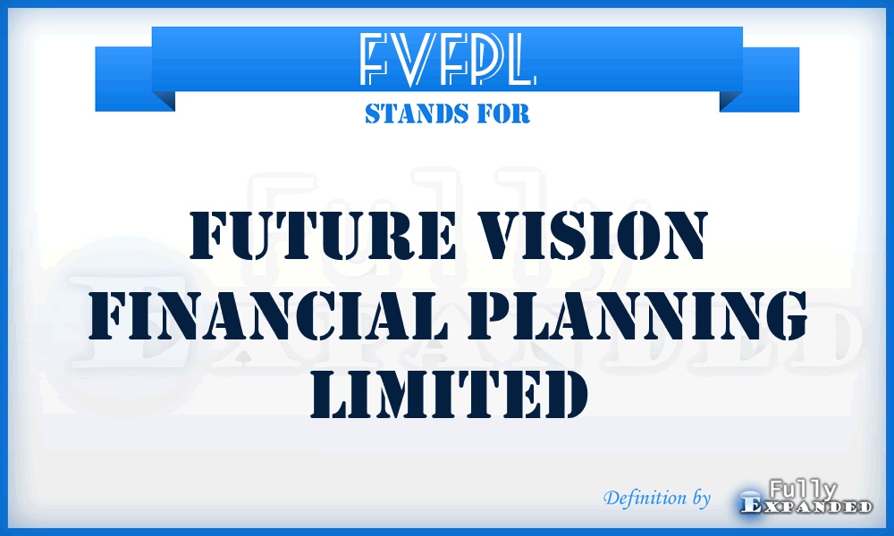 FVFPL - Future Vision Financial Planning Limited