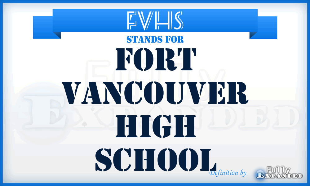 FVHS - Fort Vancouver High School