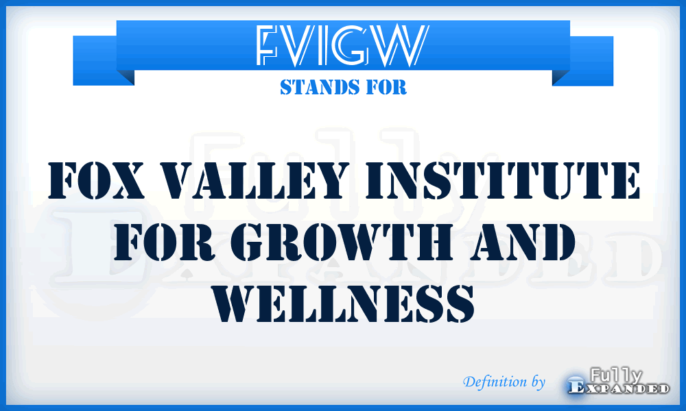 FVIGW - Fox Valley Institute for Growth and Wellness