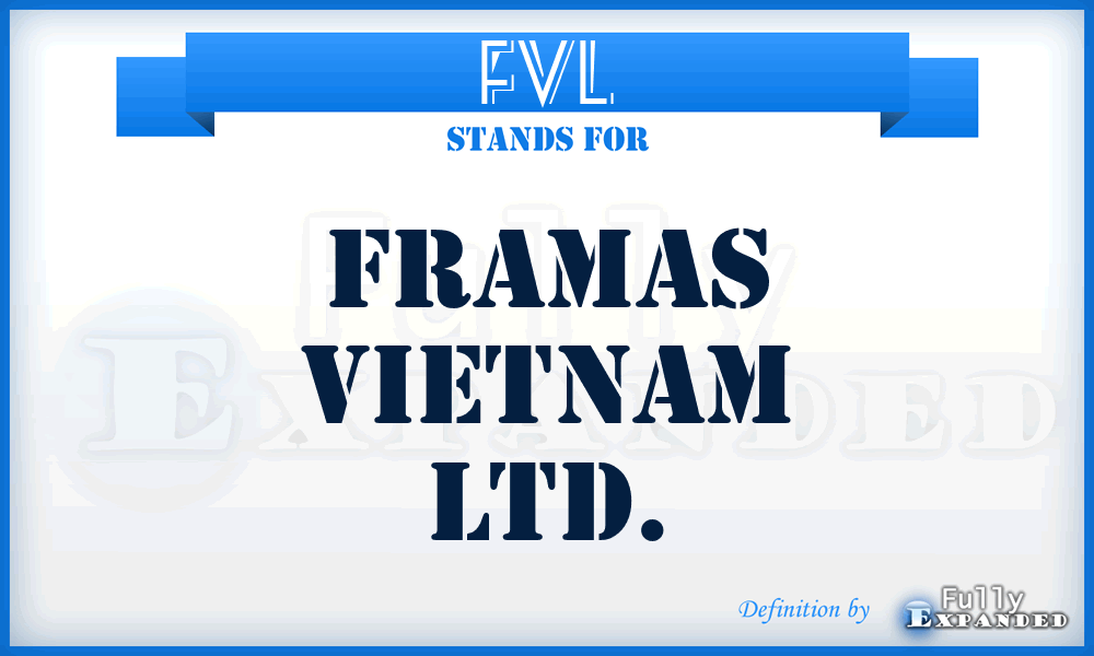 FVL - Framas Vietnam Ltd.