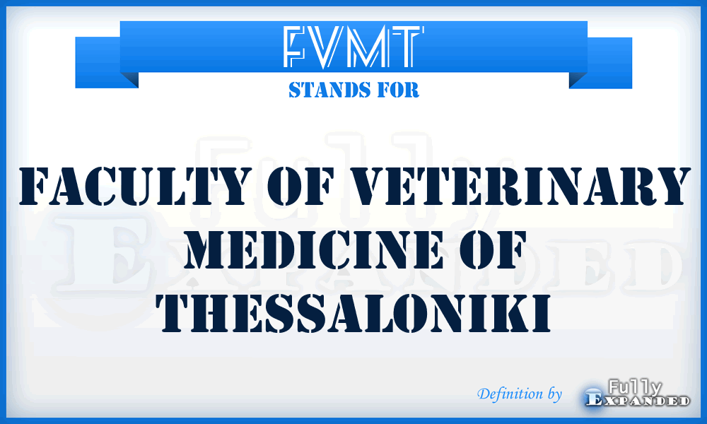 FVMT - Faculty of Veterinary Medicine of Thessaloniki
