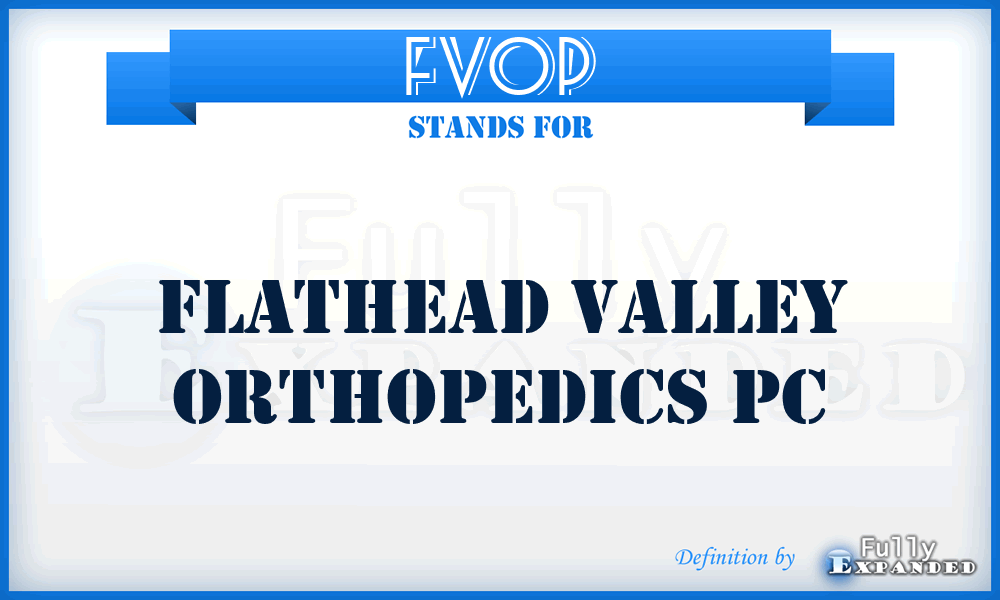 FVOP - Flathead Valley Orthopedics Pc