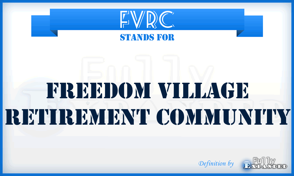 FVRC - Freedom Village Retirement Community